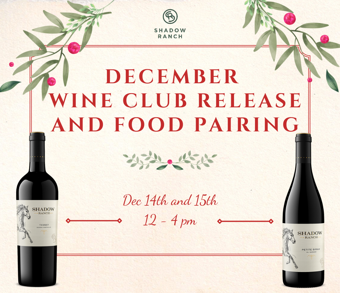 Image of holly leaves on corners of a parchment. Images of a bottle of Tannat and a bottle of Petite Sirah. Text reads December Wine Club Release and Food Pairing. Dec 14th and 15th 12-4 pm