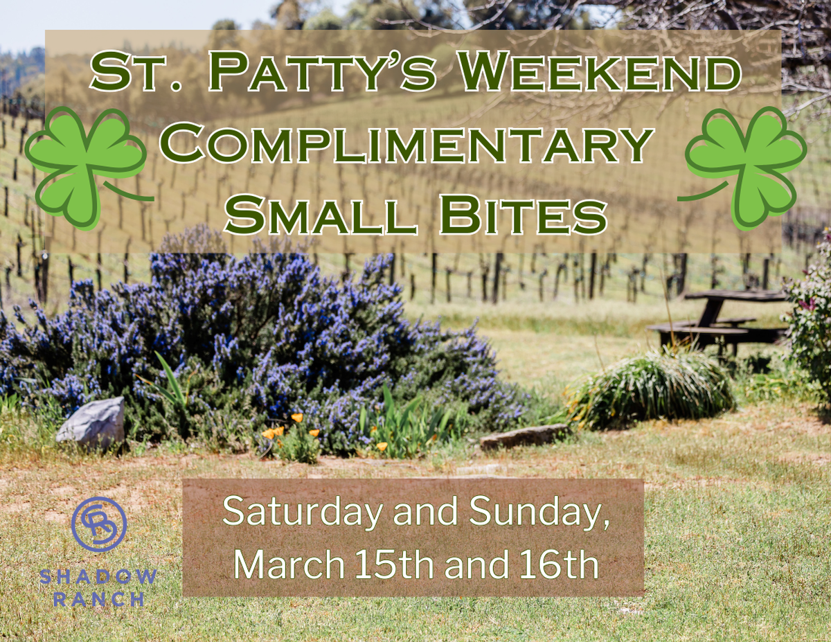 Image of blooming rosemary bush with a vineyard in the background. Text reads St. Patty's Weekend Complimentary Small Bites. Saturday and Sunday, March 15th and 16th