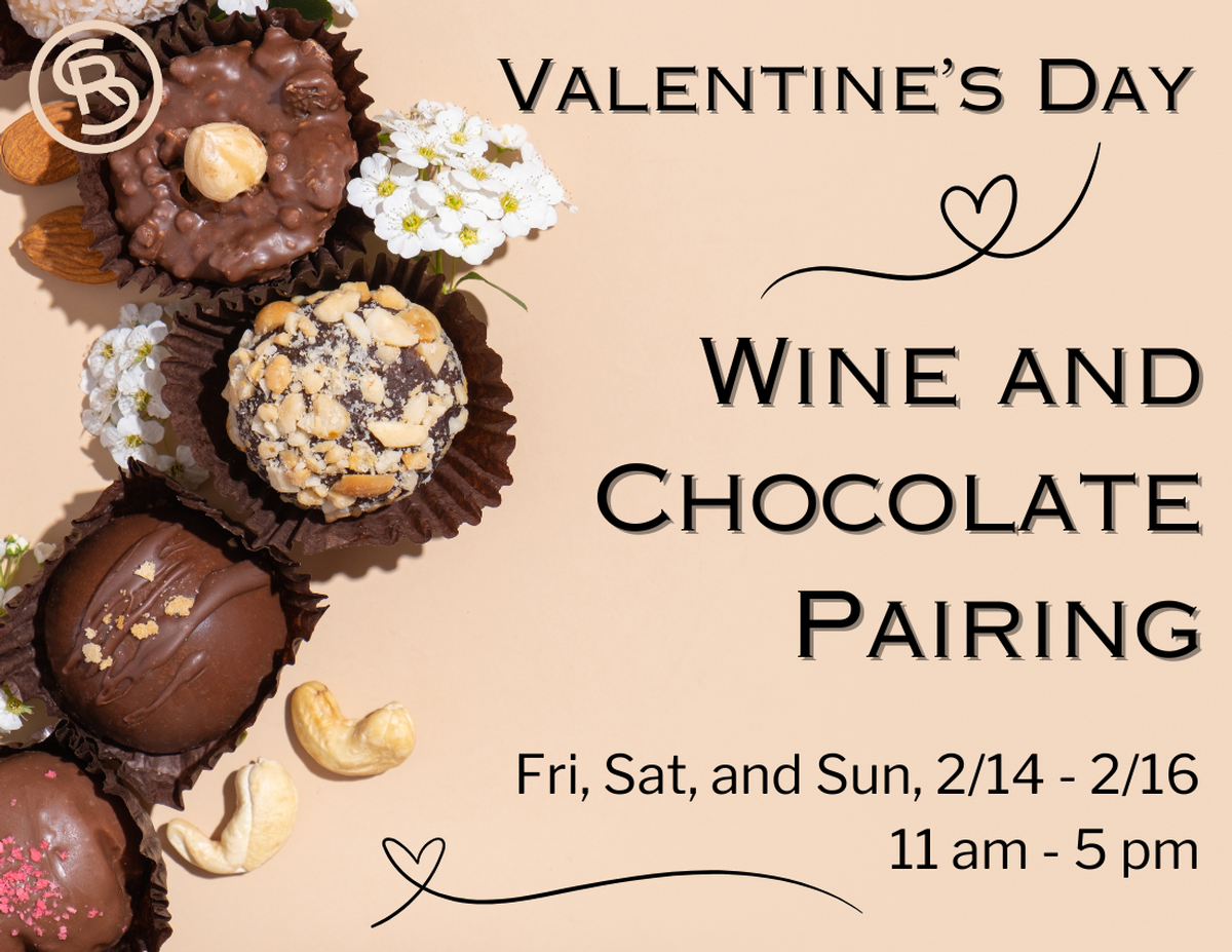 Image of chocolate truffles. Text reads Valentine's Day Wine and Chocolate Pairing. Fri, Sat, and Sun, 2/14-2/16 11am-5pm